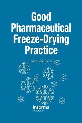 Good Pharmaceutical Freeze-Drying Practice 1
