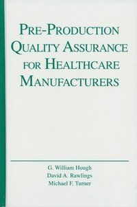 bokomslag Pre-Production Quality Assurance for Healthcare Manufacturers