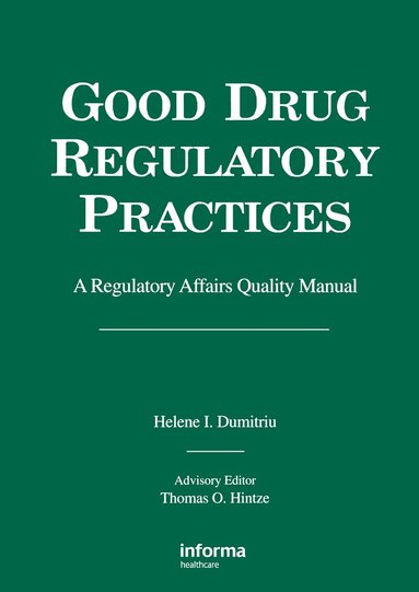 Helene I. Dumitriu - Good Drug Regulatory Practices, Inbunden