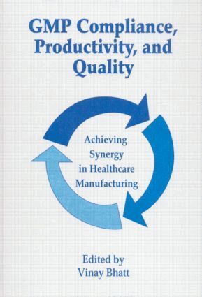 Vinay Bhatt - GMP Compliance, Productivity, and Quality, Inbunden