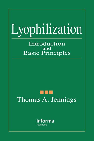 Thomas A. Jennings - Lyophilization, Inbunden