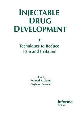 Pramod K. Gupta, Gayle A. Brazeau, USA) Gupta, Pramod K. (Bausch and Lomb, Rochester, New York, USA) Brazeau, Gayle A. (University of Florida, Gainesville - Injectable Drug Development, Inbunden