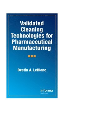 Validated Cleaning Technologies for Pharmaceutical Manufacturing 1