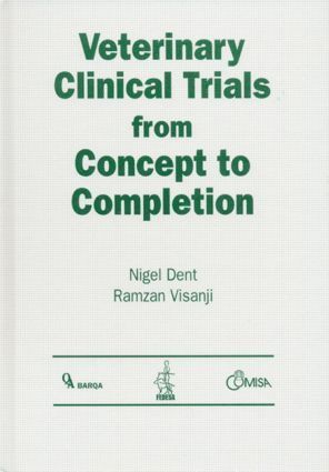Nigel Dent, Ramzan Visanji, UK) Dent, Nigel (Country Consultancy Limited, Northants, UK) Visanji, Ramzan (Intervet Ltd., Milton Keynes, Bucks - Veterinary Clinical Trials From Concept to Completion, Inbunden