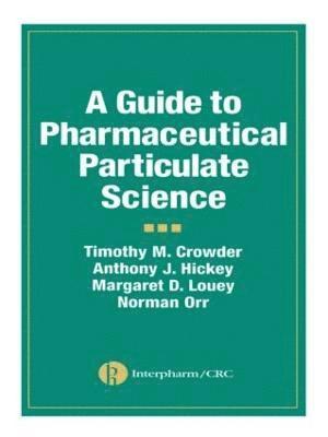 bokomslag A Guide to Pharmaceutical Particulate Science