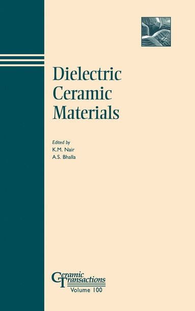 Nair, Bhalla, K. M. Nair, Amar S. Bhalla - Dielectric Ceramic Materials, Inbunden