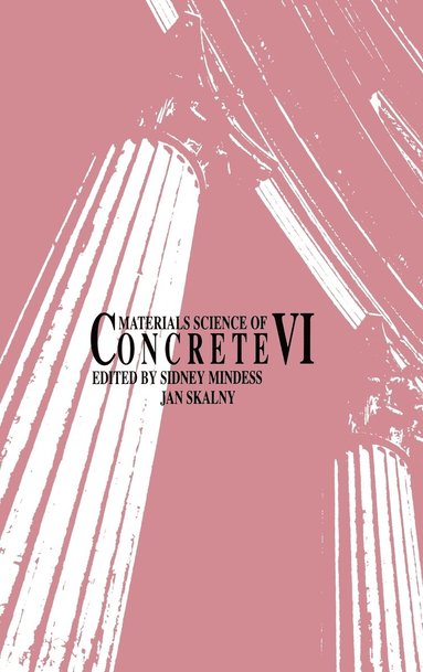 Mindess, Skalny, Sidney Mindess, Jan P. Skalny - Materials Science of Concrete VI, Inbunden
