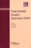 Kevin Trumble, Keith Bowman, Ivar E. Reimanis, Sanjay Sampath, Kevin (Purdue University) Trumble, Keith (Purdue University) Bowman, Ivar E. (Colorado School of Mines) Reimanis, Sanjay (State University of New York - Stony Brook) Sampath, Ivar E Reimanis - Functionally Graded Materials 2000, Inbunden