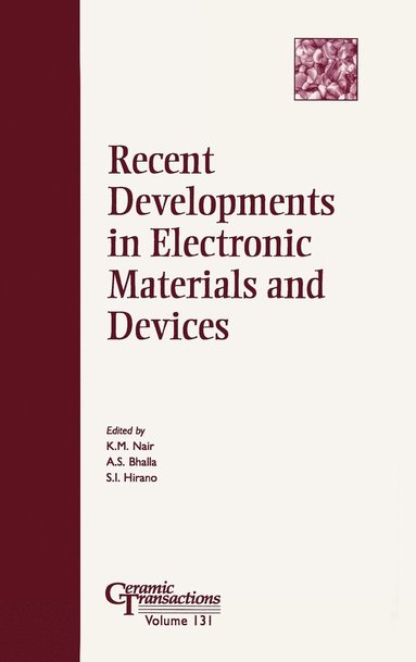 Nair, Bhalla AS, K. M. Nair, Amar S. Bhalla, S.-I. Hirano - Recent Developments in Electronic Materials and Devices, Inbunden