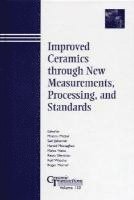 bokomslag Improved Ceramics through New Measurements, Processing, and Standards