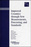 Minoru Matsui, Said Jahanmir, Hamid Mostaghaci, Makio Naito, Keizo Uematsu, Rolf Wasche, Roger Morrell - Improved Ceramics through New Measurements, Processing, and Standards, Inbunden