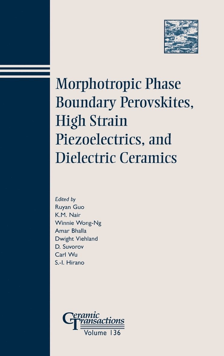 Morphotropic Phase Boundary Perovskites, High Strain Piezoelectrics, and Dielectric Ceramics 1