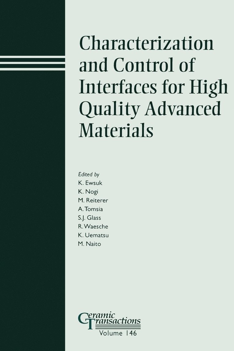 Characterization and Control of Interfaces for High Quality Advanced Materials 1