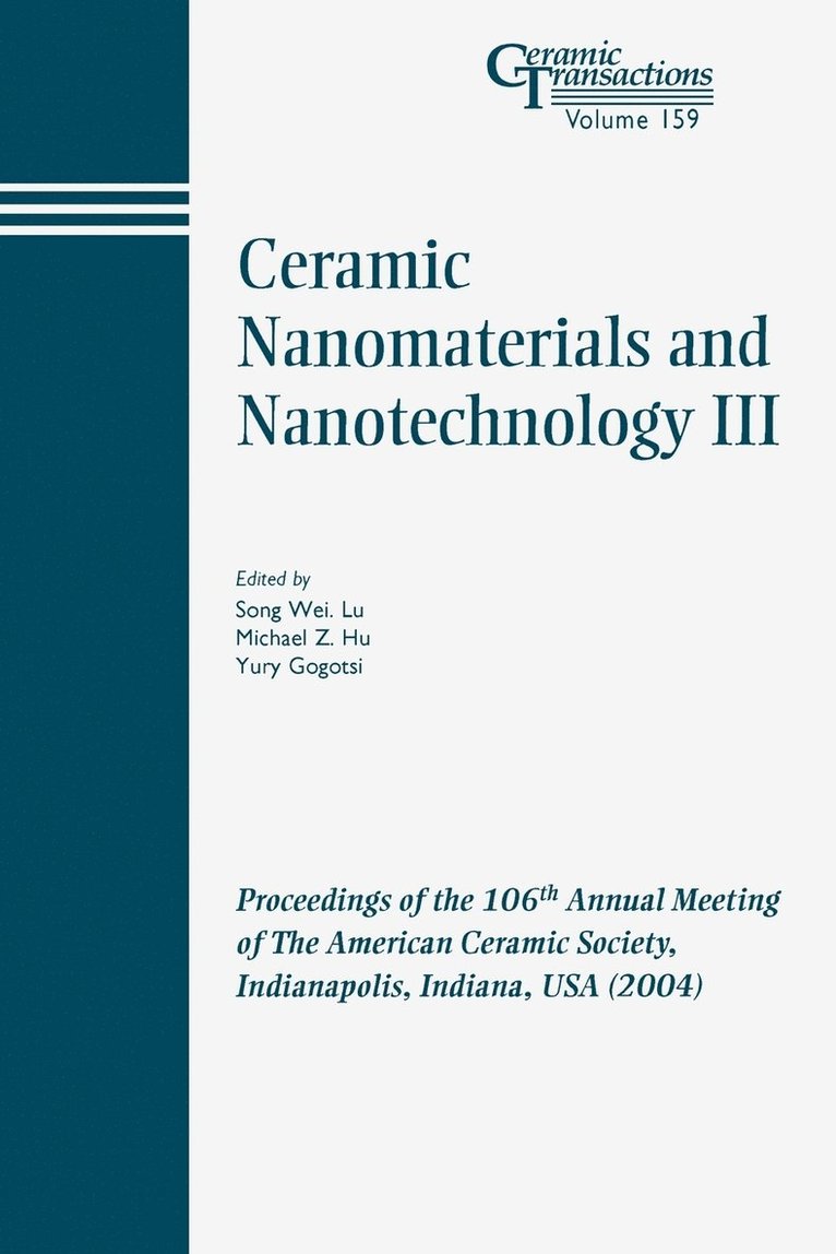 Lu, Gogotsi Y, Song Wei Lu, Michael Z. Hu, Yury Gogotsi, Michael Z Hu - Ceramic Nanomaterials and Nanotechnology III, Häftad