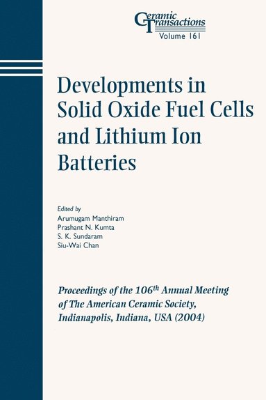 Manthiram, Chan S-W, Arumugam Manthiram, Prashant N. Kumta, S. K. Sundaram, Siu-Wai Chan - Developments in Solid Oxide Fuel Cells and Lithium Ion Batteries, Häftad
