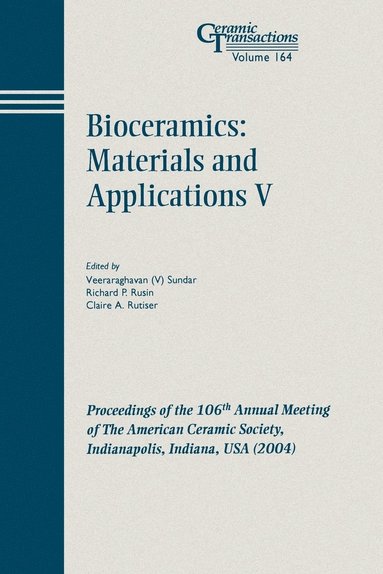 Sundar, Rusin RP, Veeraraghavan Sundar, Richard P. Rusin, Claire A. Rutiser - Bioceramics: Materials and Applications V, Häftad