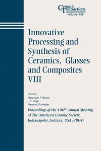 bokomslag Innovative Processing and Synthesis of Ceramics, Glasses and Composites VIII
