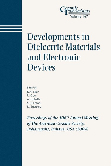 Nair, Bhalla AS, K. M. Nair, Ruyan Guo, Amar S. Bhalla, S.-I. Hirano, D. Suvorov - Developments in Dielectric Materials and Electronic Devices, Häftad