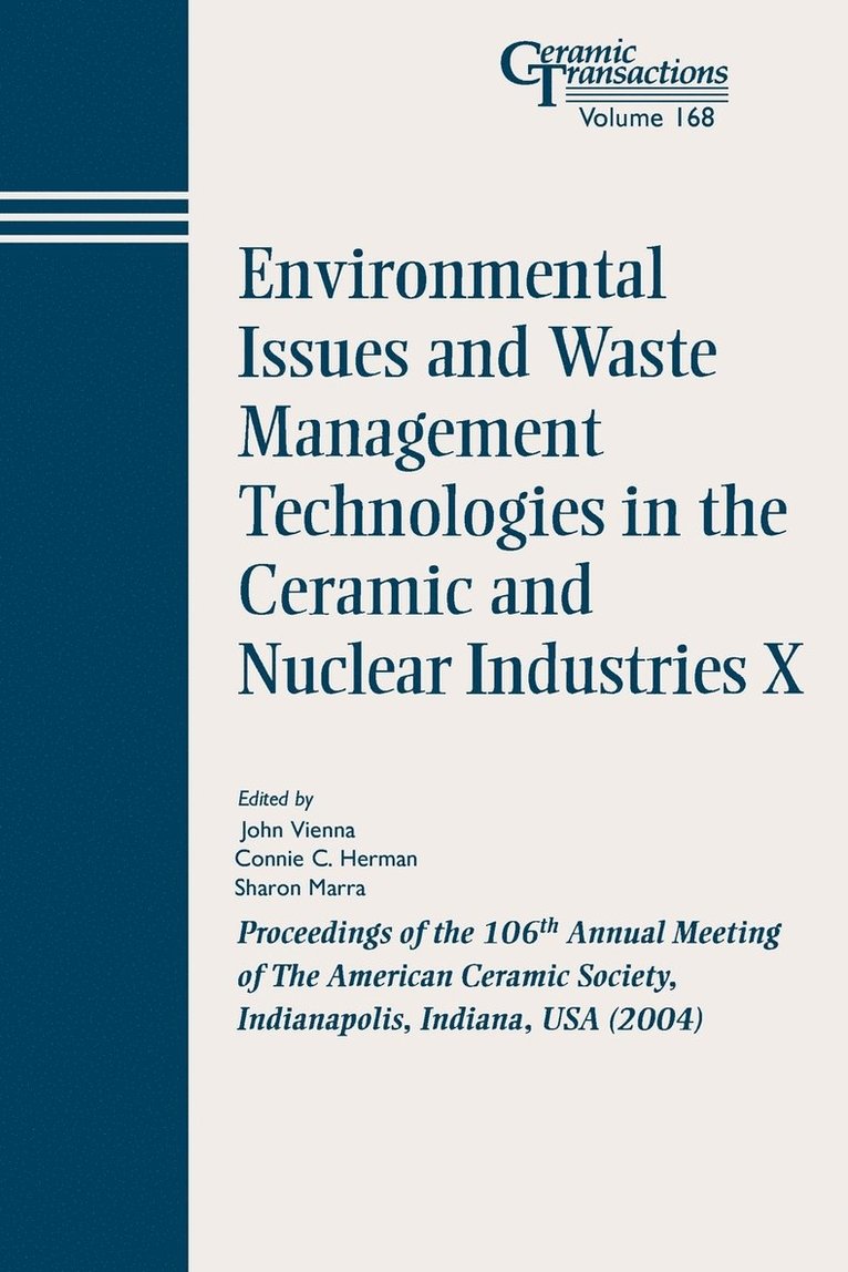 Vienna, Herman CC, John D. Vienna, Connie C. Herman, Sharon Marra, John D Vienna, Connie C Herman - Environmental Issues and Waste Management Technologies in the Ceramic and Nuclear Industries X, Häftad