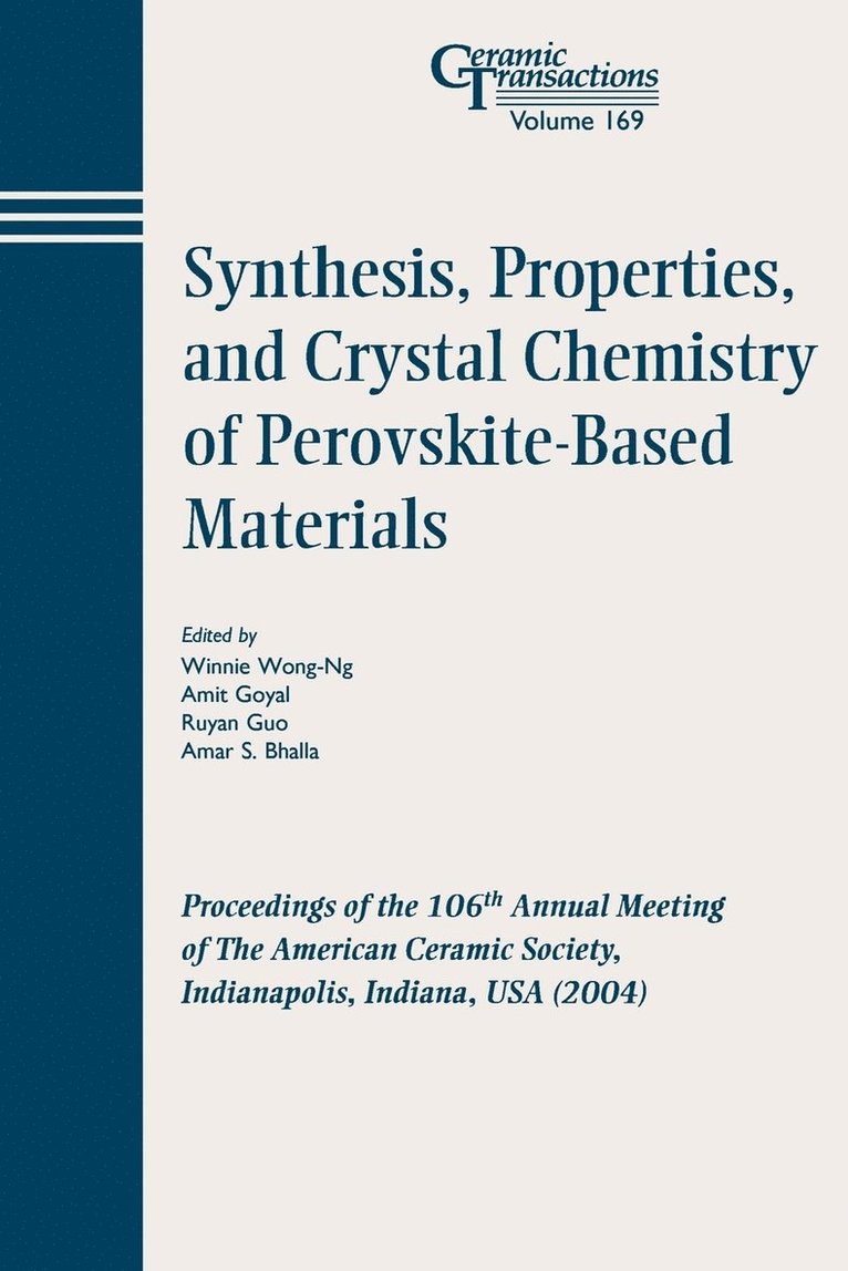 Wong-Ng, Bhalla AS, Winnie Wong-Ng, Amit Goyal, Ruyan Guo, Amar S. Bhalla, Amar S Bhalla - Synthesis, Properties, and Crystal Chemistry of Perovskite-Based Materials, Häftad