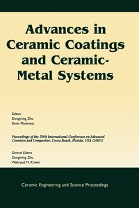 bokomslag Advances in Ceramic Coatings and Ceramic-Metal Systems