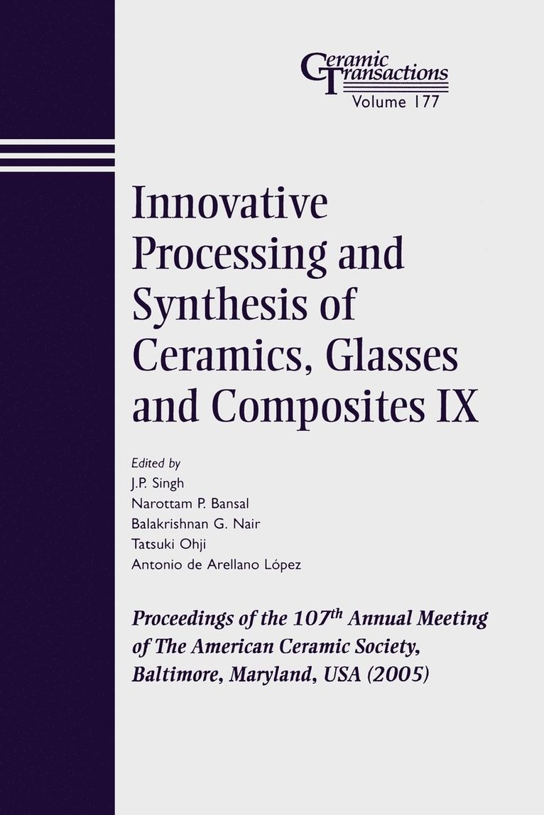 Innovative Processing and Synthesis of Ceramics, Glasses and Composites IX 1
