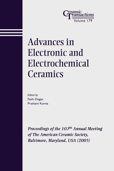 Dogan, Kumta P, Faith Dogan, Prashant N. Kumta - Advances in Electronic and Electrochemical Ceramics, Häftad