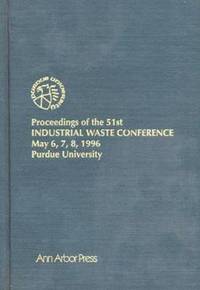 bokomslag Proceedings of the 51st Purdue Industrial Waste Conference1996 Conference