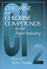 bokomslag Chlorine and Chlorine Compounds in the Paper Industry