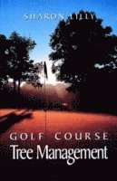 bokomslag Golf Course Tree Management