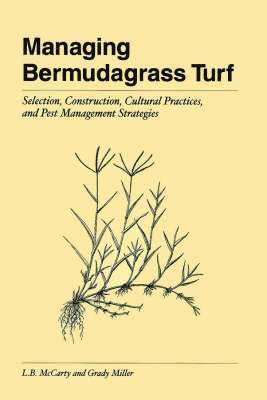 L. B. McCarty, Grady Miller, L B McCarty - Managing Bermudagrass Turf, Inbunden