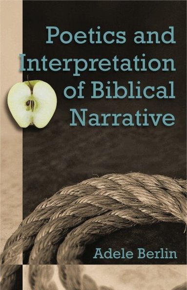 Adele Berlin - Poetics and Interpretation of Biblical Narrative, Häftad
