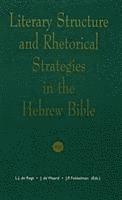 bokomslag Literary Structure and Rhetorical Strategies in the Hebrew Bible