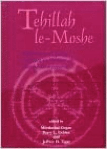Mordechai Cogan, Barry L. Eichler, Jeffrey H. Tigay - Tehillah le-Moshe, Inbunden