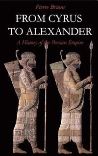 bokomslag From Cyrus to Alexander