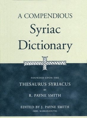 A Compendious Syriac Dictionary 1