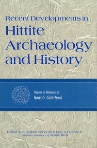 bokomslag Recent Developments in Hittite Archaeology and History
