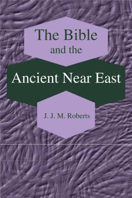 Bible and the Ancient Near East