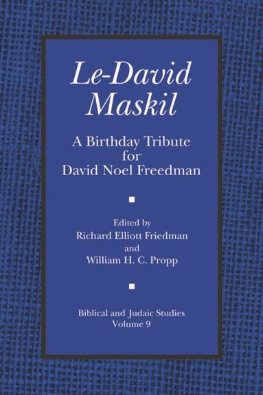 Richard Elliot Friedman, William H. C. Propp - Le-David Maskil, Inbunden