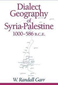 bokomslag Dialect Geography of Syria-Palestine, 1000-586 BCE