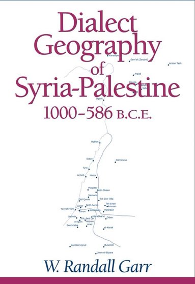 bokomslag Dialect Geography of Syria-Palestine, 1000-586 BCE