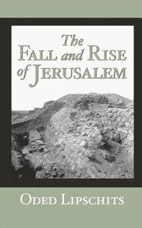 bokomslag The Fall and Rise of Jerusalem: Judah Under Babylonian Rule