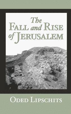bokomslag The Fall and Rise of Jerusalem: Judah Under Babylonian Rule