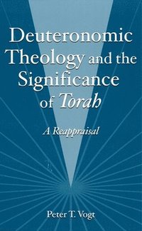 bokomslag Deuteronomic Theology and the Significance of Torah