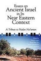 Essays on Ancient Israel in Its Near Eastern Context 1