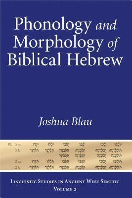 Phonology and Morphology of Biblical Hebrew 1