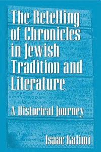 bokomslag The Retelling of Chronicles in Jewish Tradition and Literature