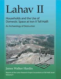 bokomslag Lahav II: Households and the Use of Domestic Space at Iron II Tell Halif