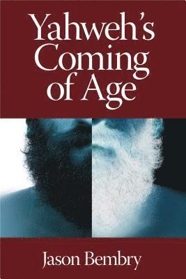 Yahweh's Coming of Age 1