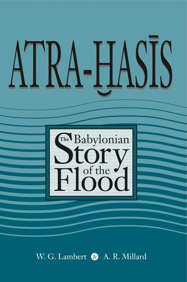 Wilfred G. Lambert, Alan R. Millard, Miguel Civil - Atra-Hasis, Häftad
